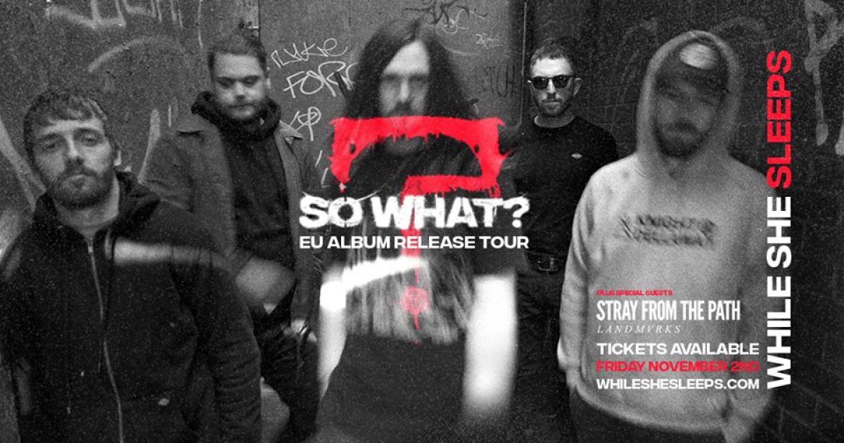 While She Sleeps x Stray From The Path x Landmvrks
