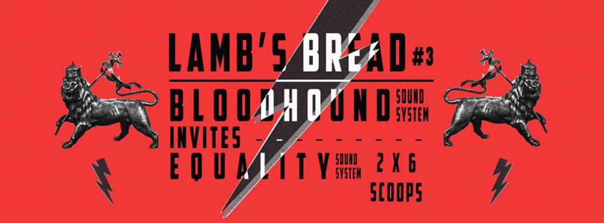 LAMB’S BREAD #3 BHS INVITES: EQUALITY SOUNDSYSTEM