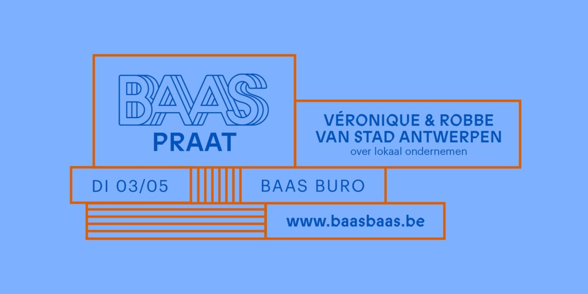 BAAS PRAAT – Véronique & Robbe van Stad Antwerpen over lokaal ondernemen