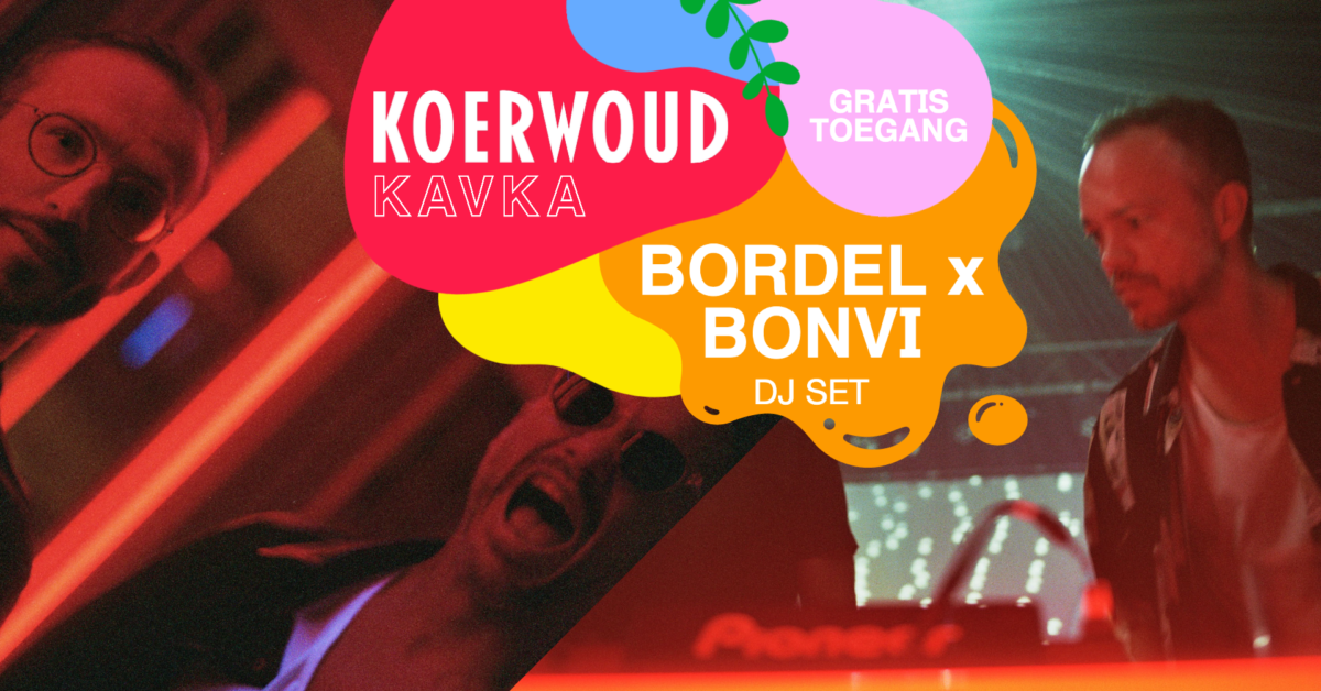 BORDEL x BONVIL – Koerwoud