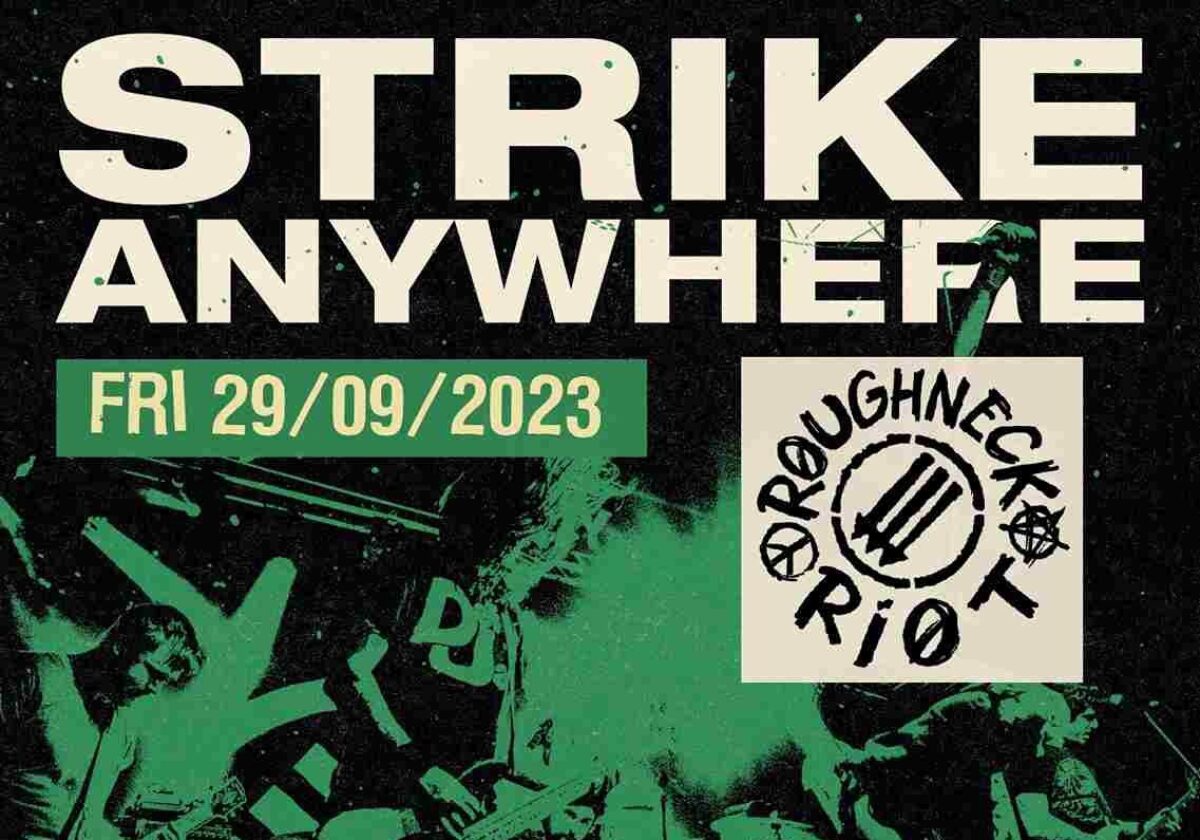 Strike Anywhere + Roughneck Riot + 1mtba