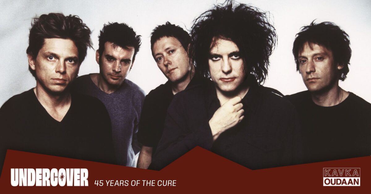 UNDERCOVER – 45 Years Of The Cure