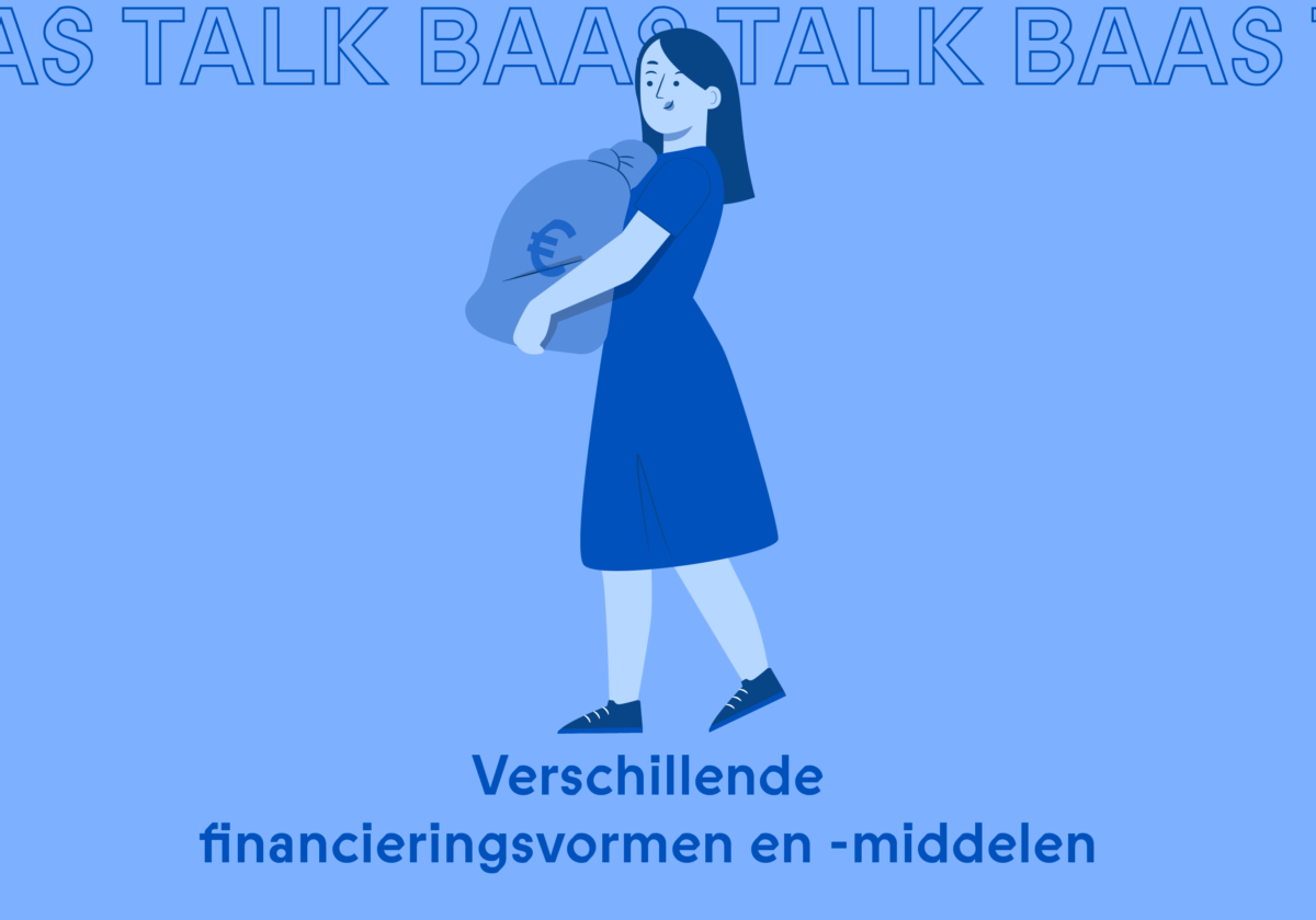 BAAS TALK // Financieringsvormen en -middelen