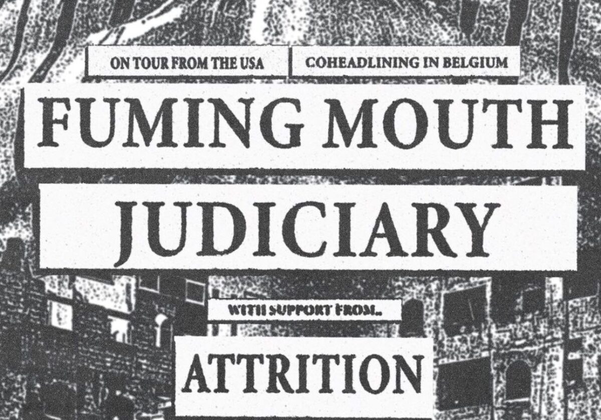 FUMING MOUTH + JUDICIARY + ATTRITION