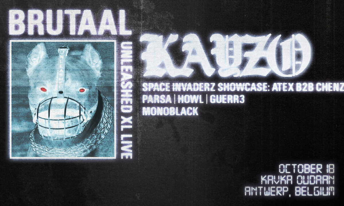 BRUTAAL | KAYZO UNLEASHED XL LIVE + MORE