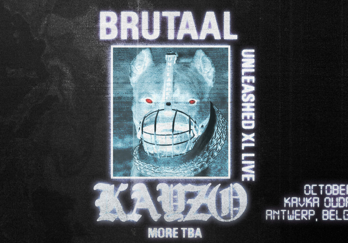 BRUTAAL | KAYZO UNLEASHED XL LIVE + MORE