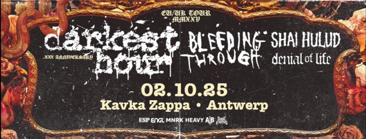 DARKEST HOUR + BLEEDING THROUGH + SHAI HULUD + DENIAL OF LIFE