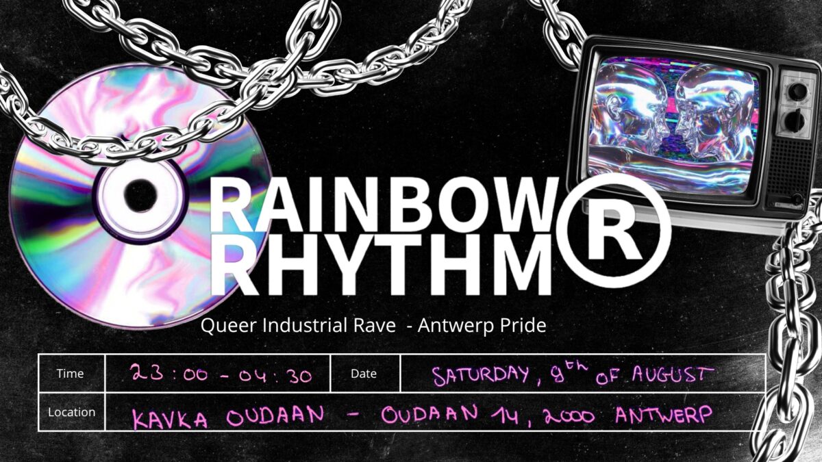 RAINBOW RHYTHM – QUEER INDUSTRIAL RAVE @ ANTWERP PRIDE