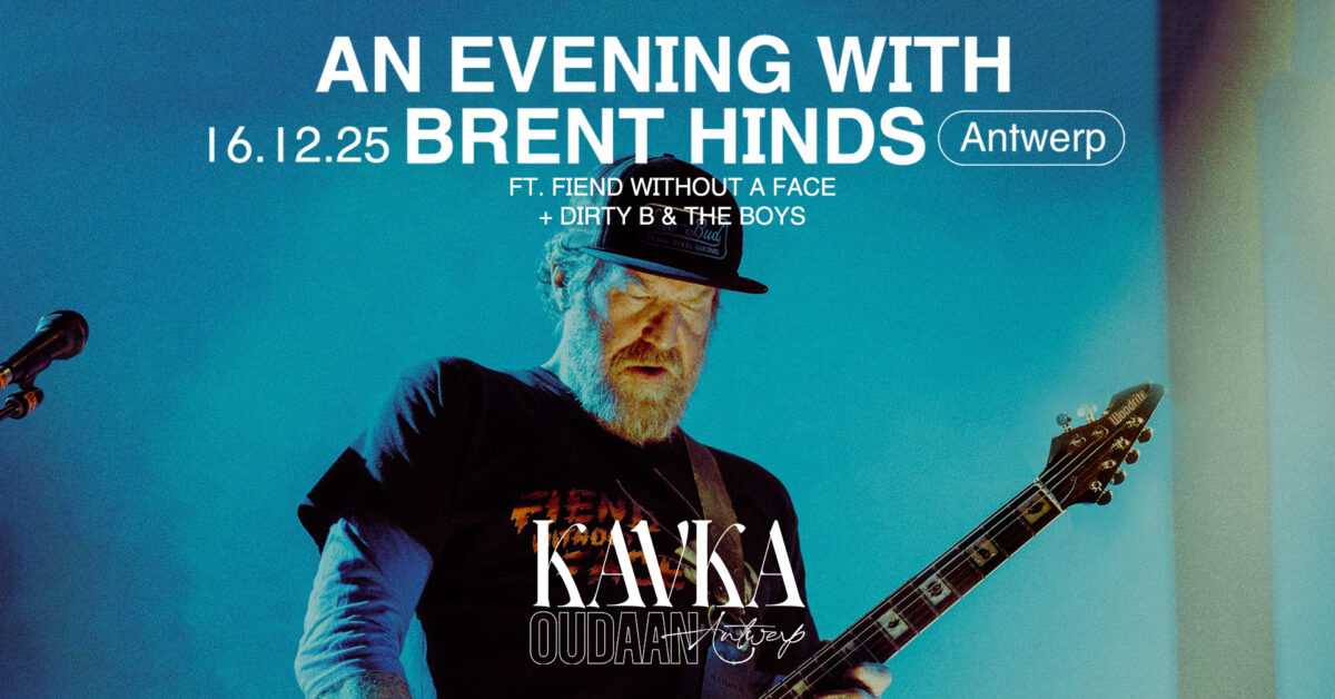 AN EVENING WITH BRENT HINDS: FIEND WITHOUT A FACE + DIRTY B & THE BOYS