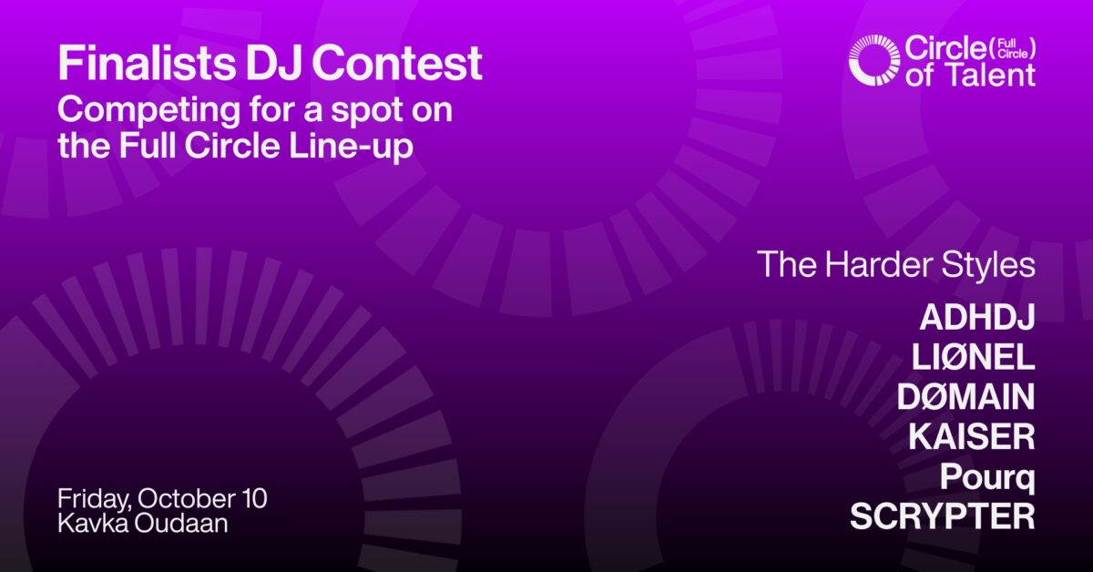 The Circle of Talent DJ Final – The Harder Styles
