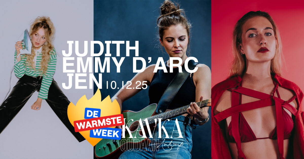 Judith + Emmy d’Arc + JEN | DE WARMSTE WEEK