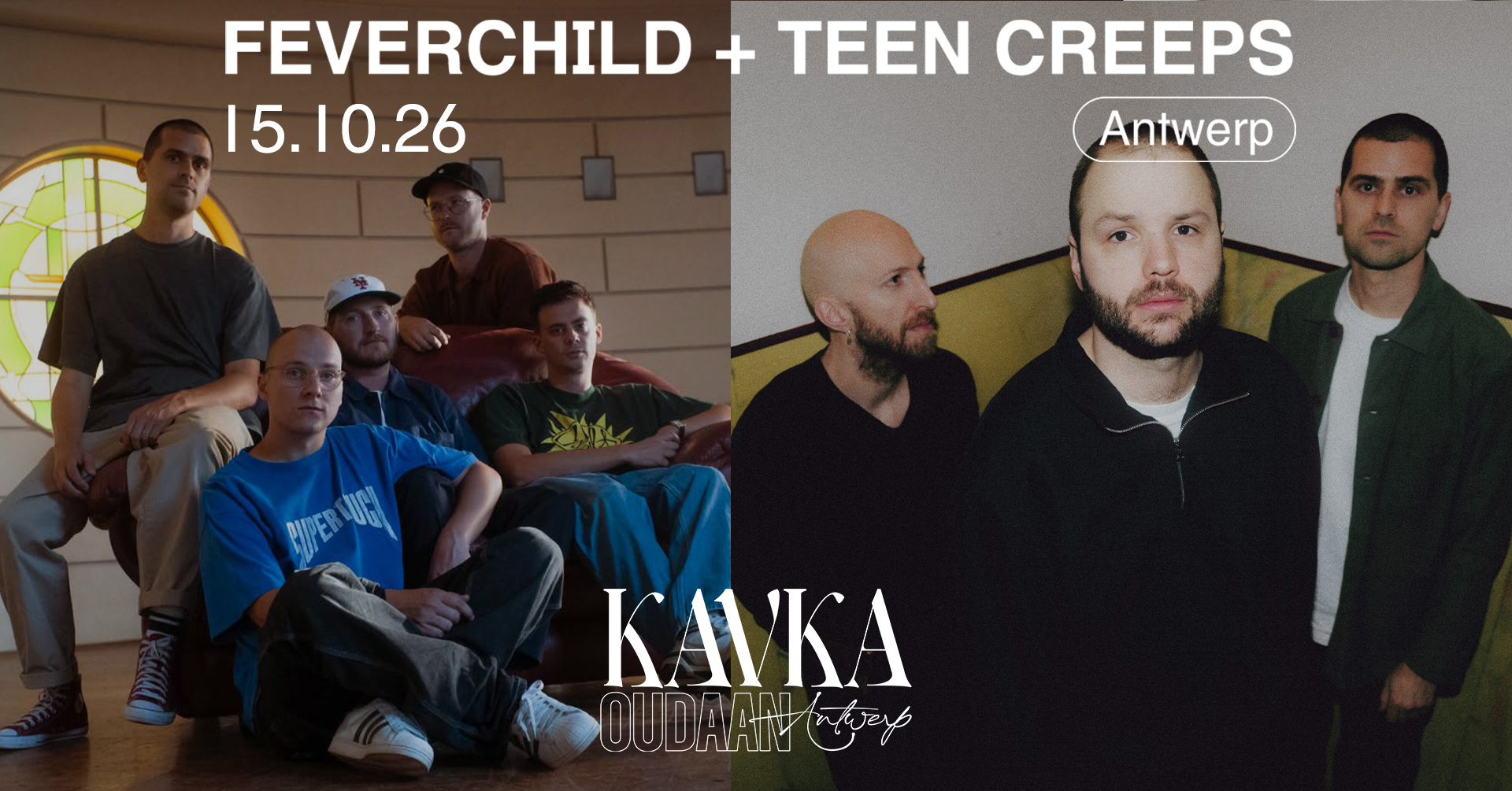 do 15 okt Feverchild + Teen Creeps Feverchild Like many post-hardcore bands before them, FEVERCHILD was born in the hardcore scene. Several… Concert , Indie / Alternative Kavka Oudaan 19:00 - 22:30 poster